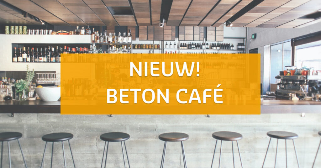 Betonvereniging lanceert nieuw eventconcept: ‘Beton Café’
